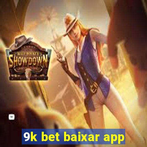 9k bet baixar app